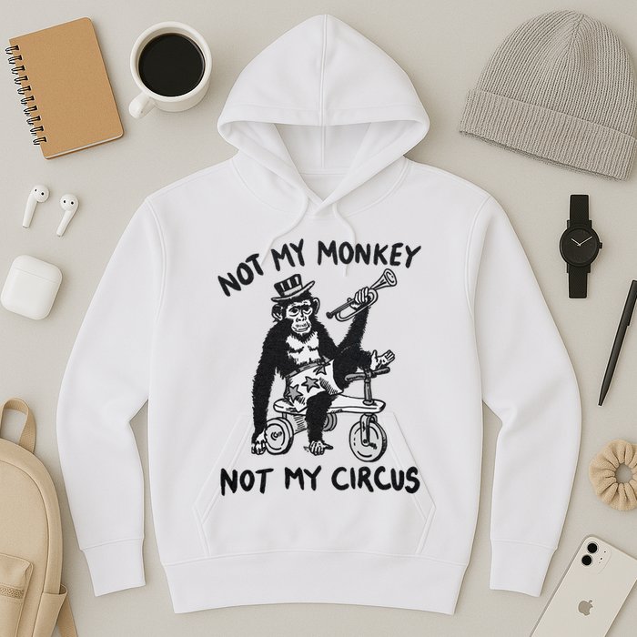 Not My Monkey Not My Circus Funny Cycling Monkey Trumpet Hoodie