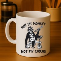 Not My Monkey Not My Circus Funny Cycling Monkey Trumpet Mug