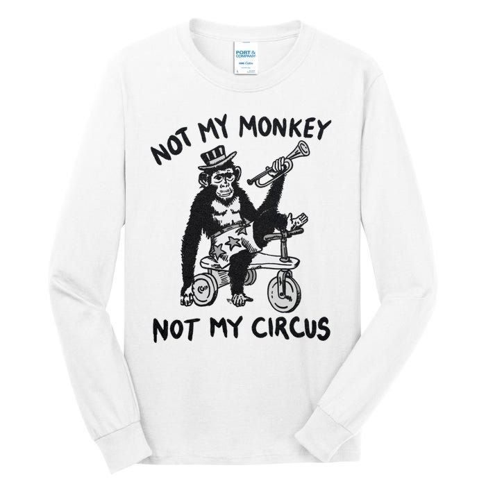 Not My Monkey Not My Circus Funny Cycling Monkey Trumpet Tall Long Sleeve T-Shirt