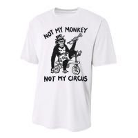 Not My Monkey Not My Circus Funny Cycling Monkey Trumpet Performance Sprint T-Shirt