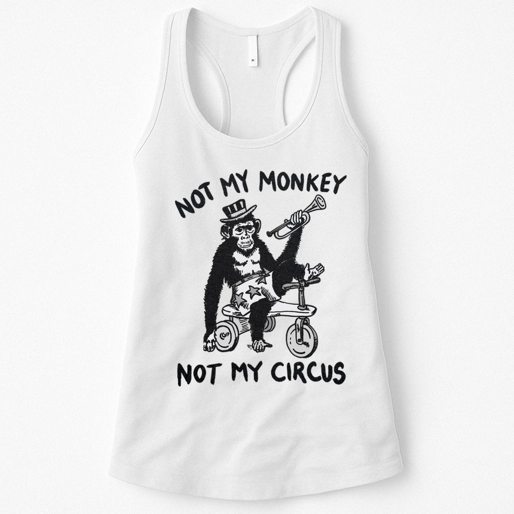 Not My Monkey Not My Circus Funny Cycling Monkey Trumpet Womens Tank Top