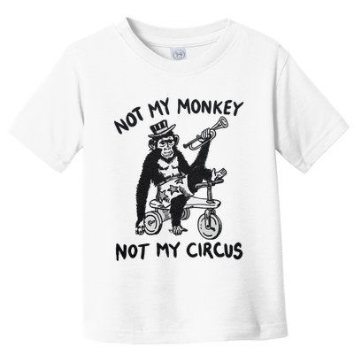Not My Monkey Not My Circus Funny Cycling Monkey Trumpet Toddler T-Shirt
