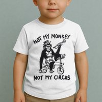 Not My Monkey Not My Circus Funny Cycling Monkey Trumpet Toddler T-Shirt
