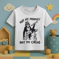 Not My Monkey Not My Circus Funny Cycling Monkey Trumpet Toddler T-Shirt