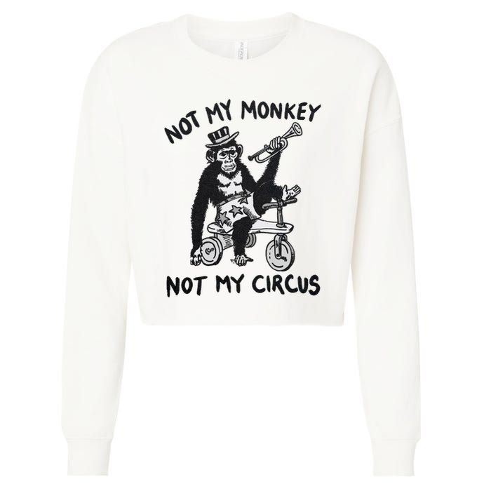 Not My Monkey Not My Circus Funny Cycling Monkey Trumpet Cropped Pullover Crew