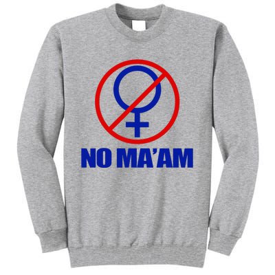 No Maam Married With Children No Maam Tall Sweatshirt