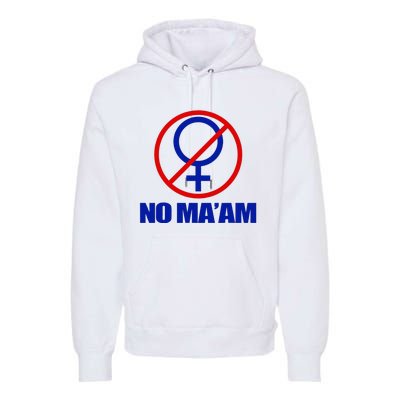 No Maam Married With Children No Maam Premium Hoodie