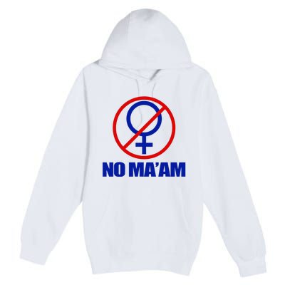 No Maam Married With Children No Maam Premium Pullover Hoodie