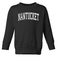 Nantucket Massachusetts Ma Vintage Athletic Sports Design Toddler Sweatshirt