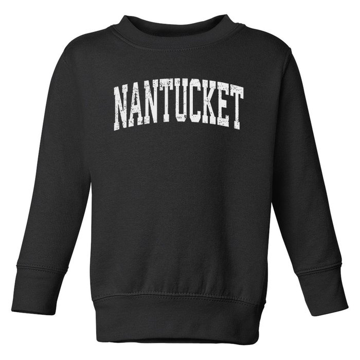 Nantucket Massachusetts Ma Vintage Athletic Sports Design Toddler Sweatshirt