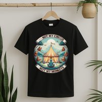 Not My Monkey Not My Circus Funny Monkey Quotes T-Shirt