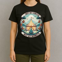 Not My Monkey Not My Circus Funny Monkey Quotes T-Shirt