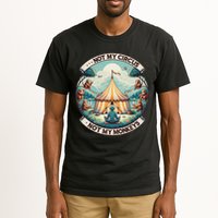 Not My Monkey Not My Circus Funny Monkey Quotes Tall T-Shirt