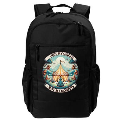 Not My Monkey Not My Circus Funny Monkey Quotes Backpack