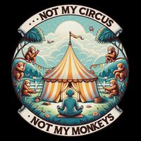 Not My Monkey Not My Circus Funny Monkey Quotes Sustainable Bucket Hat