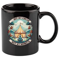 Not My Monkey Not My Circus Funny Monkey Quotes 11oz C Handle Ceramic Mug