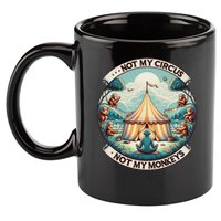 Not My Monkey Not My Circus Funny Monkey Quotes 11oz C Handle Ceramic Mug