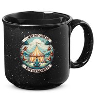 Not My Monkey Not My Circus Funny Monkey Quotes 15oz Campfire Ceramic Mug