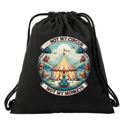 Not My Monkey Not My Circus Funny Monkey Quotes Drawstring Bag