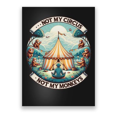 Not My Monkey Not My Circus Funny Monkey Quotes Poster