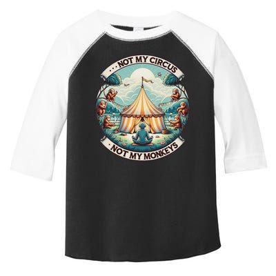 Not My Monkey Not My Circus Funny Monkey Quotes Toddler Fine Jersey T-Shirt