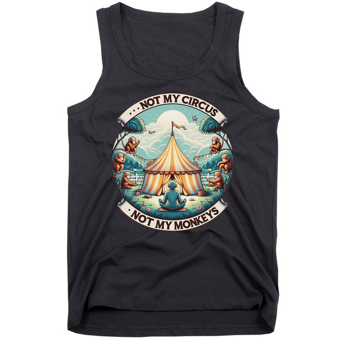 Not My Monkey Not My Circus Funny Monkey Quotes Tank Top