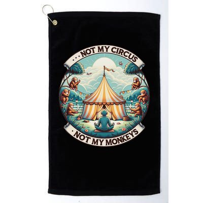 Not My Monkey Not My Circus Funny Monkey Quotes Golf Towel