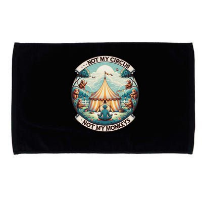Not My Monkey Not My Circus Funny Monkey Quotes Microfiber Hand Towel