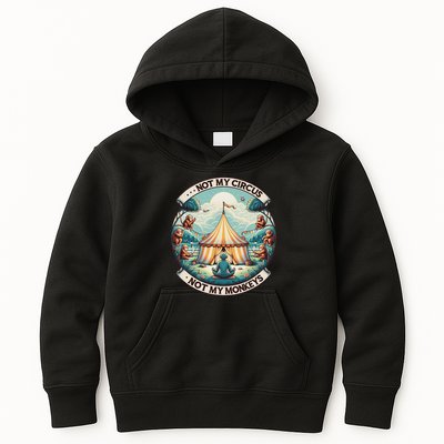 Not My Monkey Not My Circus Funny Monkey Quotes Kids Hoodie