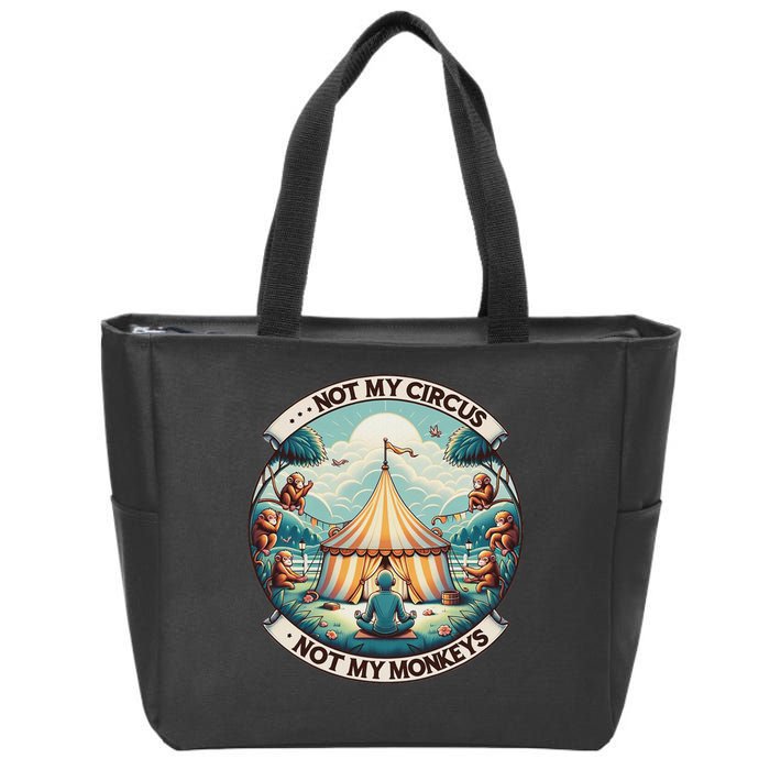 Not My Monkey Not My Circus Funny Monkey Quotes Zip Tote Bag