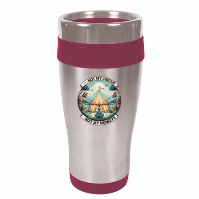 Not My Monkey Not My Circus Funny Monkey Quotes 16oz Travel Tumbler