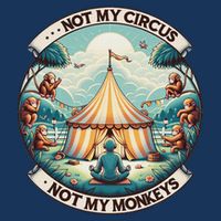 Not My Monkey Not My Circus Funny Monkey Quotes Infant Baby Jersey Bodysuit