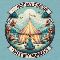 Not My Monkey Not My Circus Funny Monkey Quotes Sueded Cloud Jersey T-Shirt