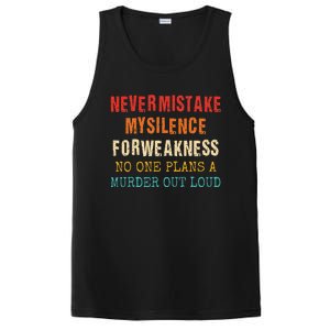 Never Mistake My Silence For Weakness No One Plans A Murder PosiCharge Competitor Tank