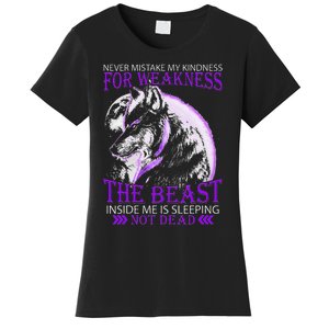 Never Mistake My Kindness For Weakness Wolf Women's T-Shirt