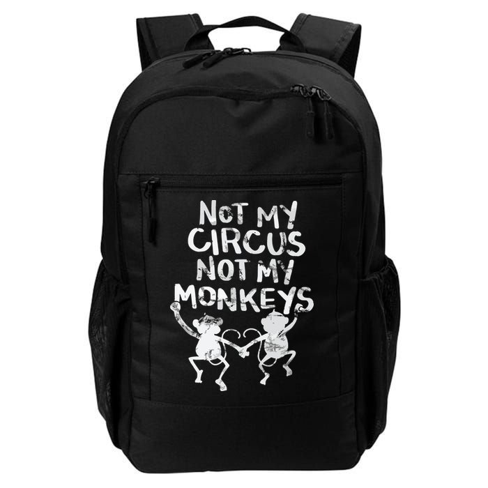 Not My Monkey Not My Circus Funny Monkey Quotes Backpack