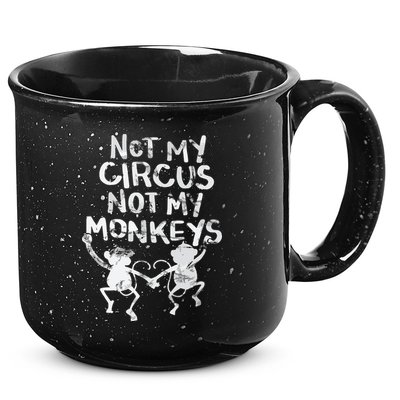 Not My Monkey Not My Circus Funny Monkey Quotes 15oz Campfire Ceramic Mug