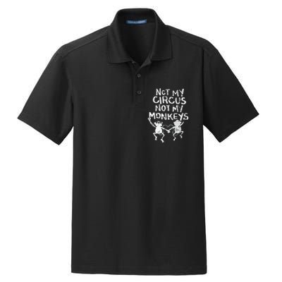 Not My Monkey Not My Circus Funny Monkey Quotes Dry Zone Grid Polo