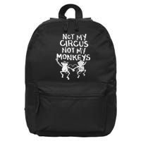 Not My Monkey Not My Circus Funny Monkey Quotes 16 in Basic Backpack
