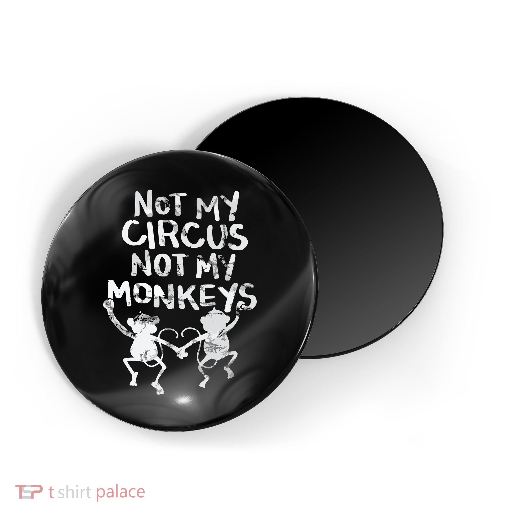 Not My Monkey Not My Circus Funny Monkey Quotes Magnet
