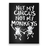 Not My Monkey Not My Circus Funny Monkey Quotes Poster