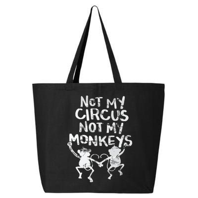 Not My Monkey Not My Circus Funny Monkey Quotes 25L Jumbo Tote
