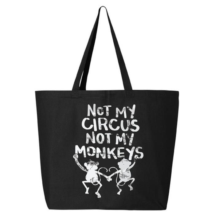 Not My Monkey Not My Circus Funny Monkey Quotes 25L Jumbo Tote