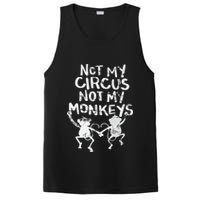 Not My Monkey Not My Circus Funny Monkey Quotes PosiCharge Competitor Tank