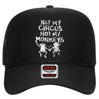 Not My Monkey Not My Circus Funny Monkey Quotes Trucker Hat