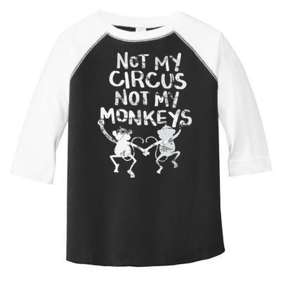 Not My Monkey Not My Circus Funny Monkey Quotes Toddler Fine Jersey T-Shirt