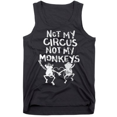 Not My Monkey Not My Circus Funny Monkey Quotes Tank Top