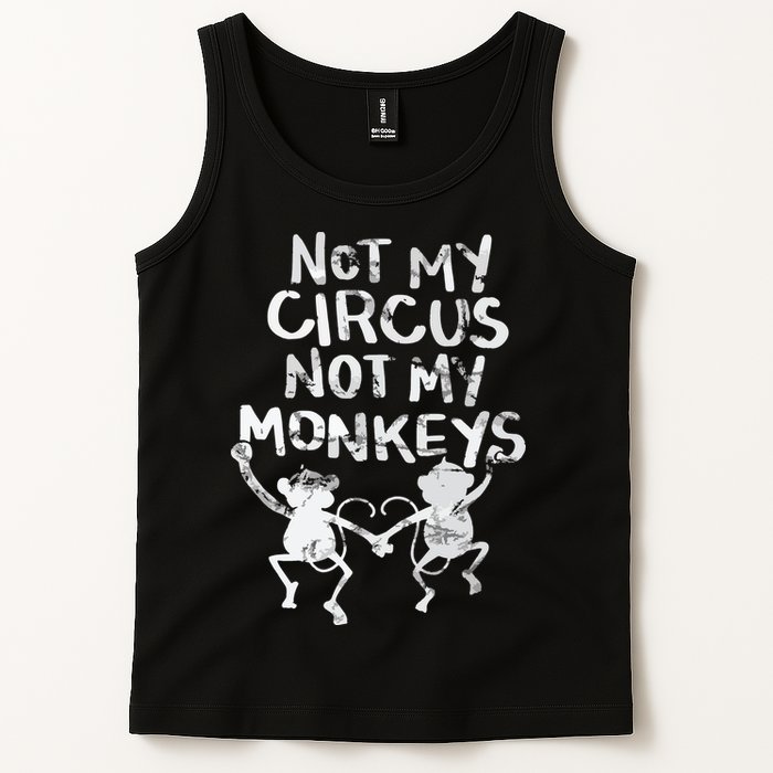 Not My Monkey Not My Circus Funny Monkey Quotes Tank Top