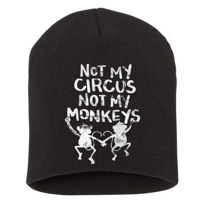 Not My Monkey Not My Circus Funny Monkey Quotes Short Acrylic Beanie