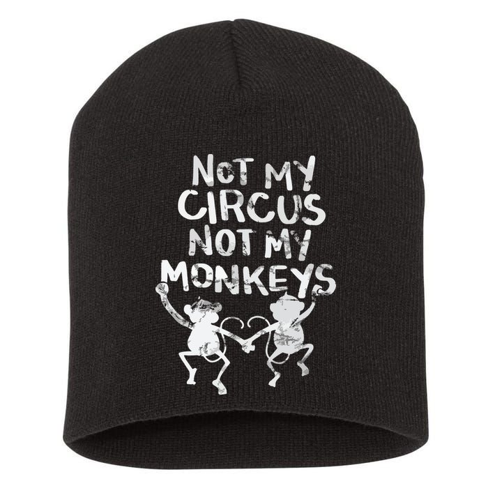 Not My Monkey Not My Circus Funny Monkey Quotes Short Acrylic Beanie